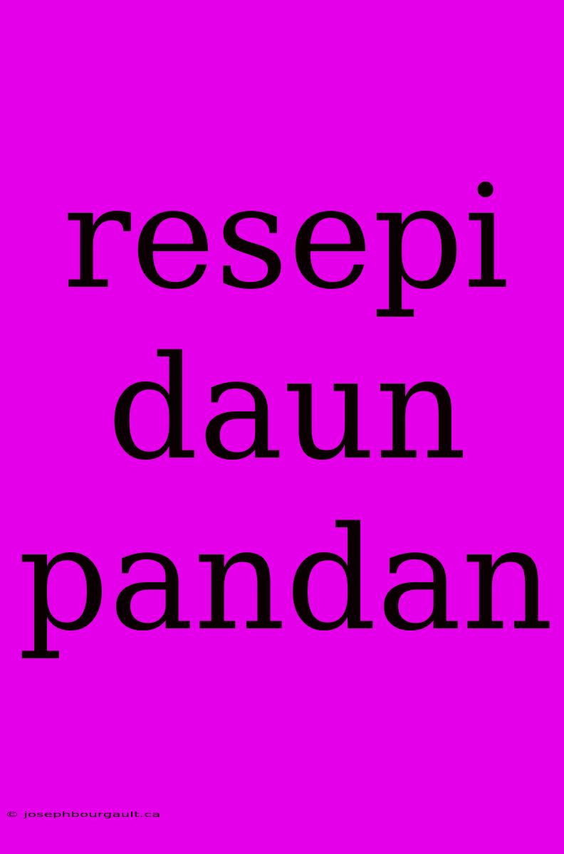 Resepi Daun Pandan