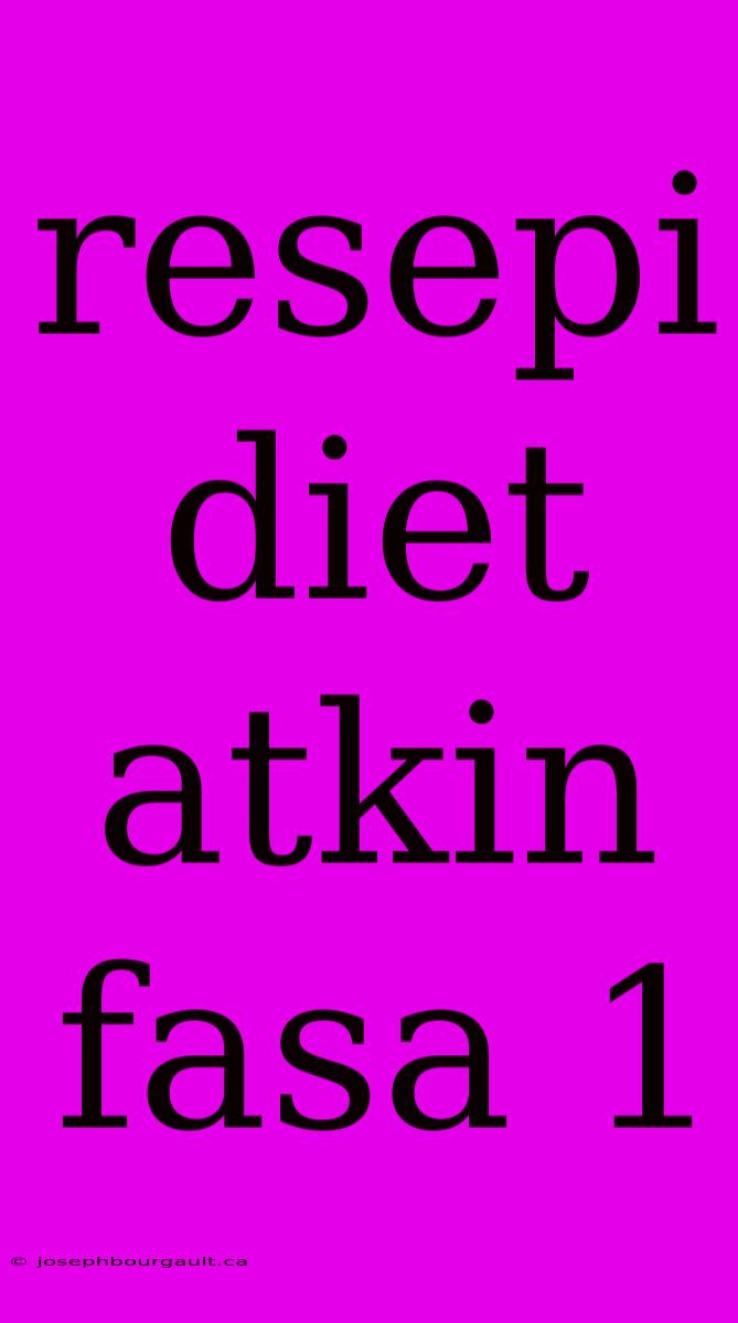 Resepi Diet Atkin Fasa 1