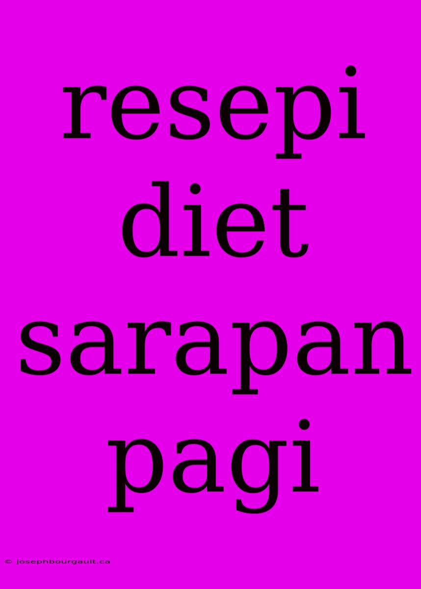 Resepi Diet Sarapan Pagi