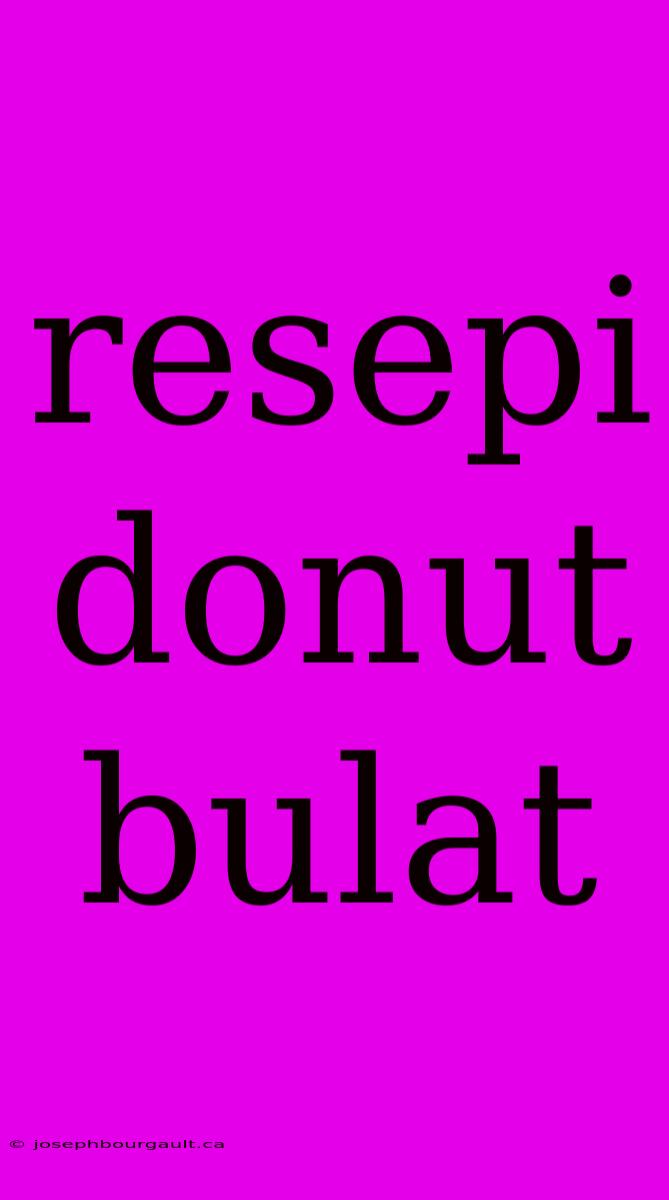 Resepi Donut Bulat