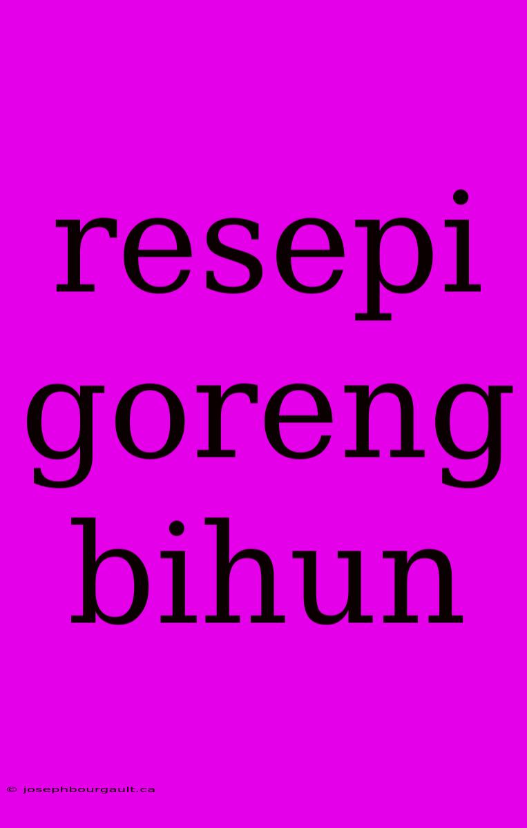 Resepi Goreng Bihun