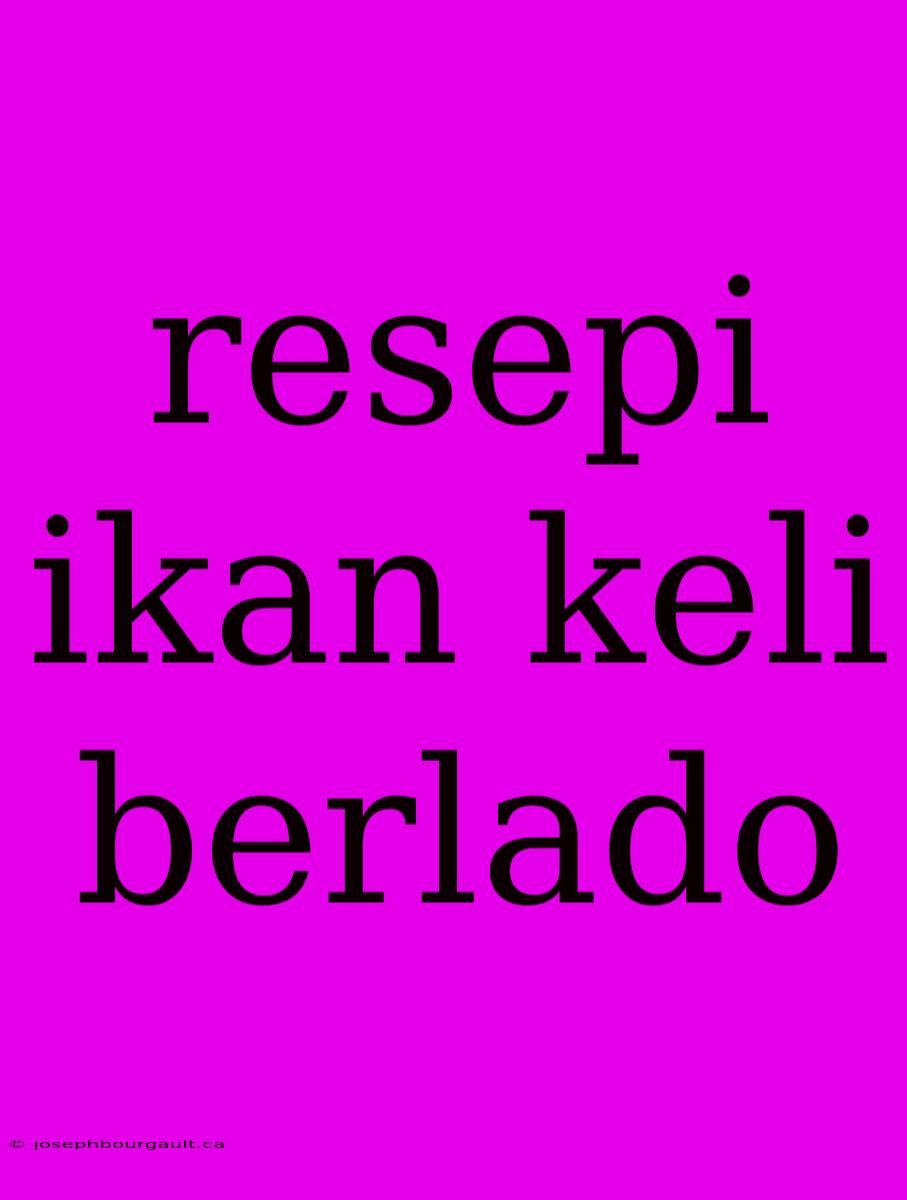 Resepi Ikan Keli Berlado