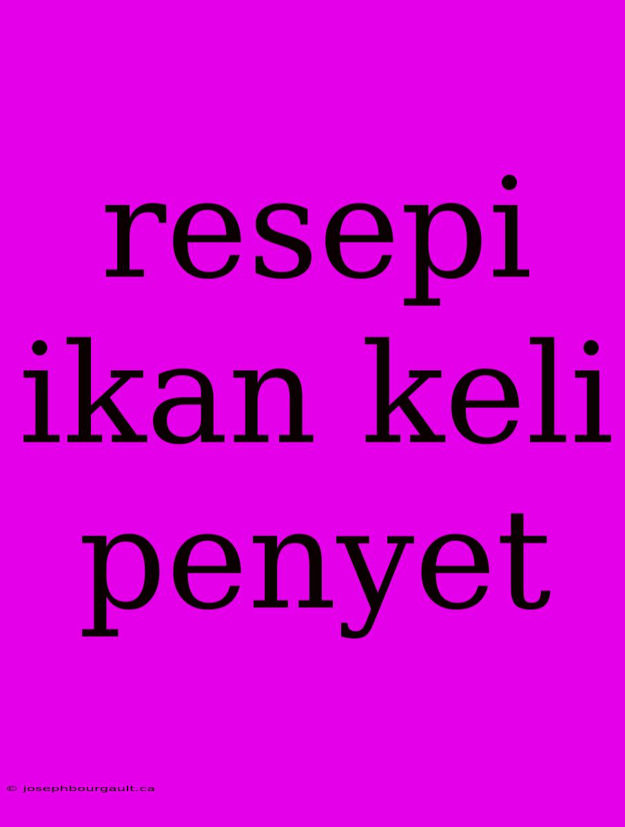 Resepi Ikan Keli Penyet