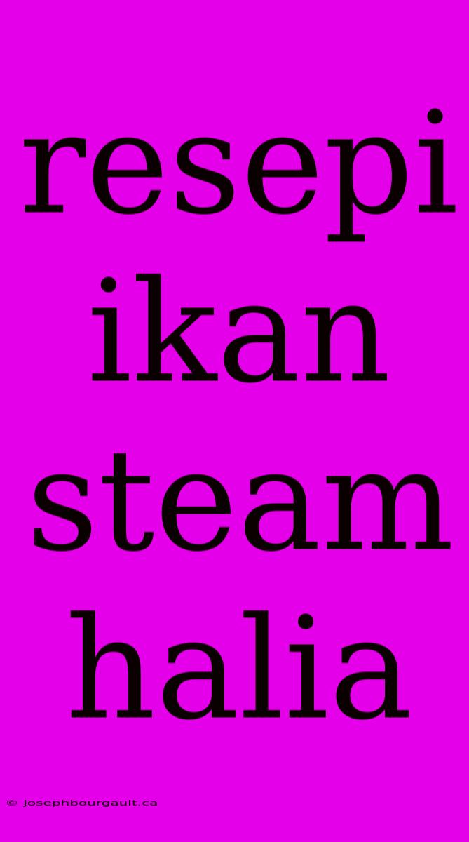 Resepi Ikan Steam Halia