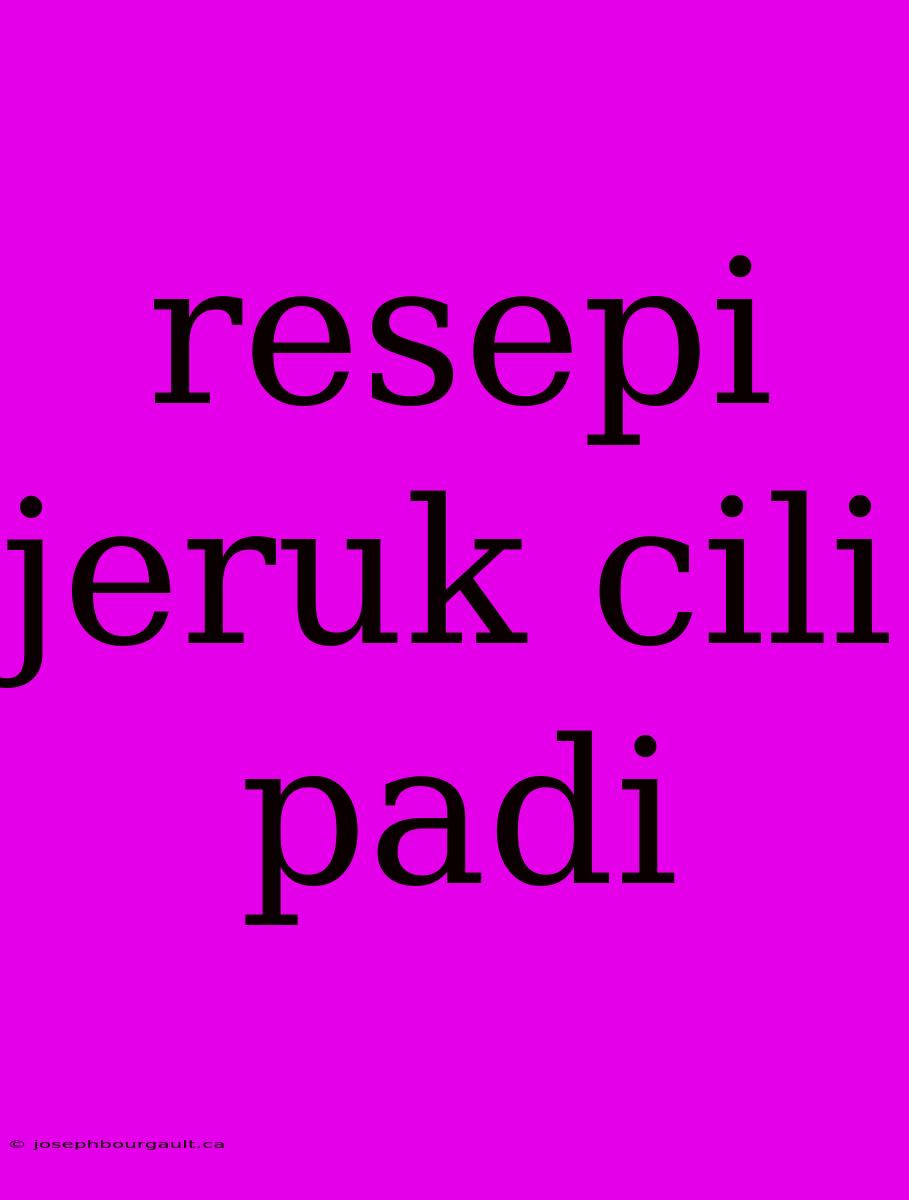 Resepi Jeruk Cili Padi