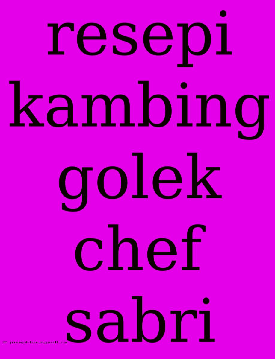 Resepi Kambing Golek Chef Sabri