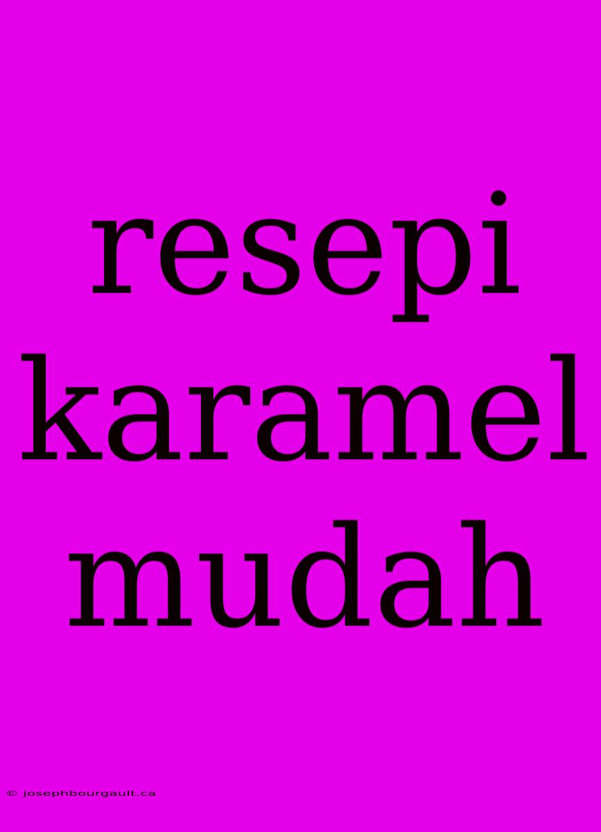 Resepi Karamel Mudah