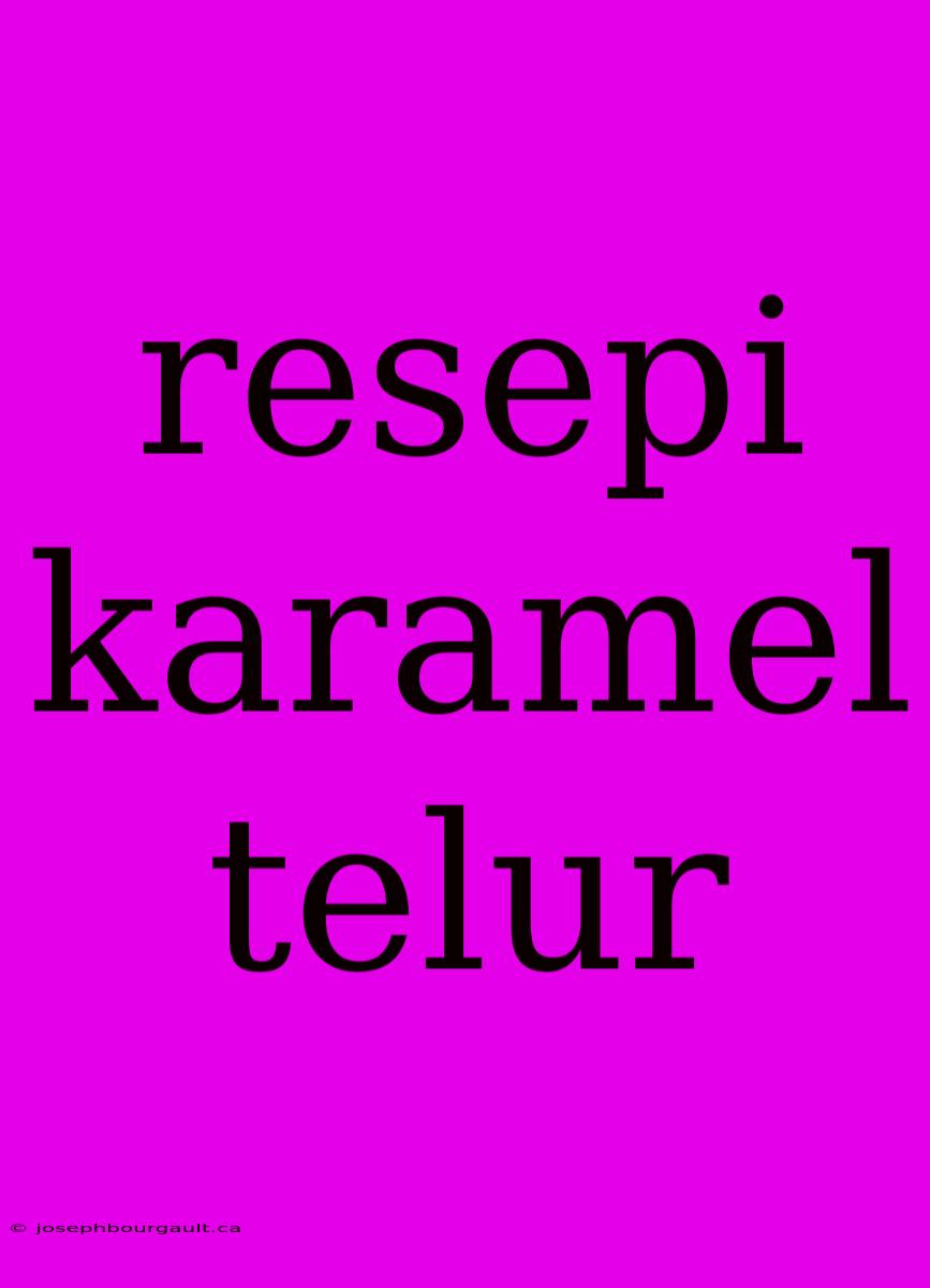 Resepi Karamel Telur