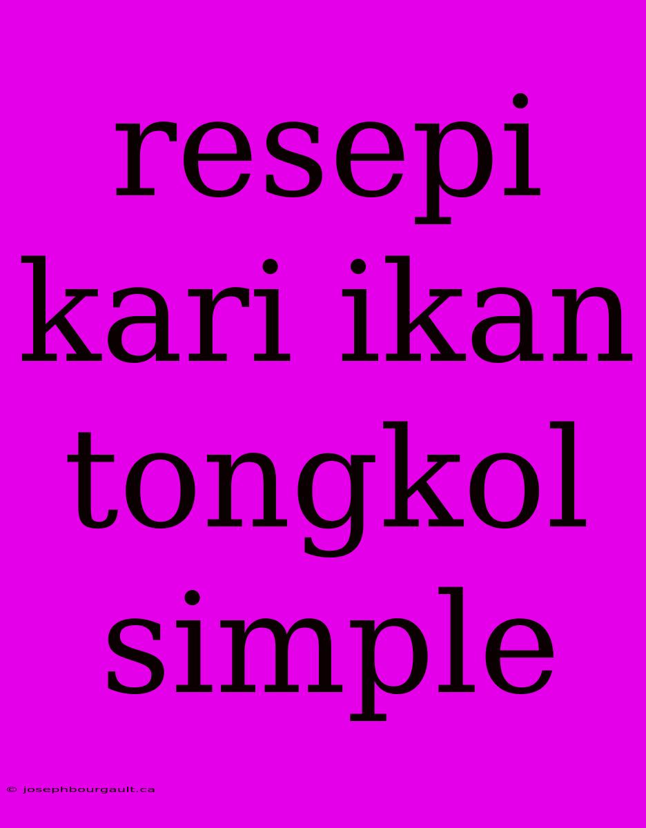 Resepi Kari Ikan Tongkol Simple