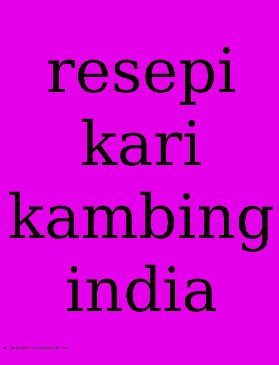 Resepi Kari Kambing India