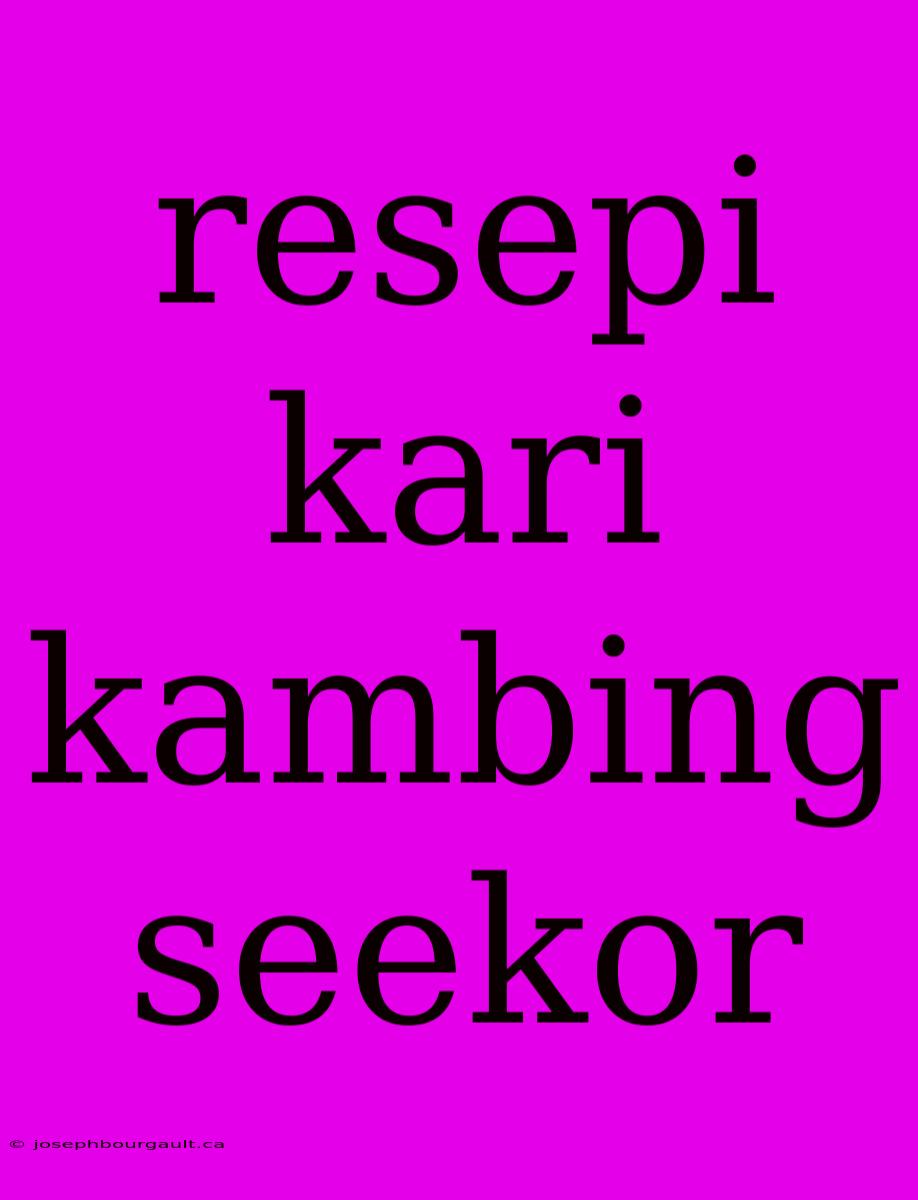 Resepi Kari Kambing Seekor