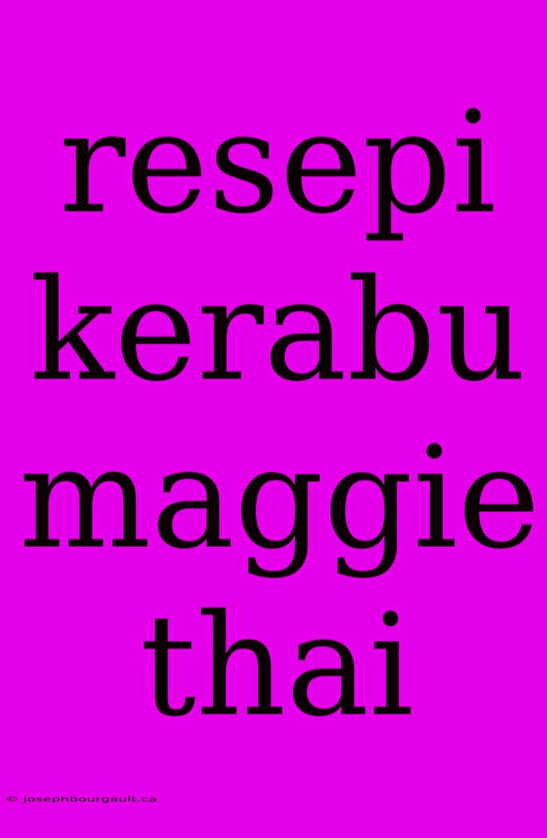 Resepi Kerabu Maggie Thai