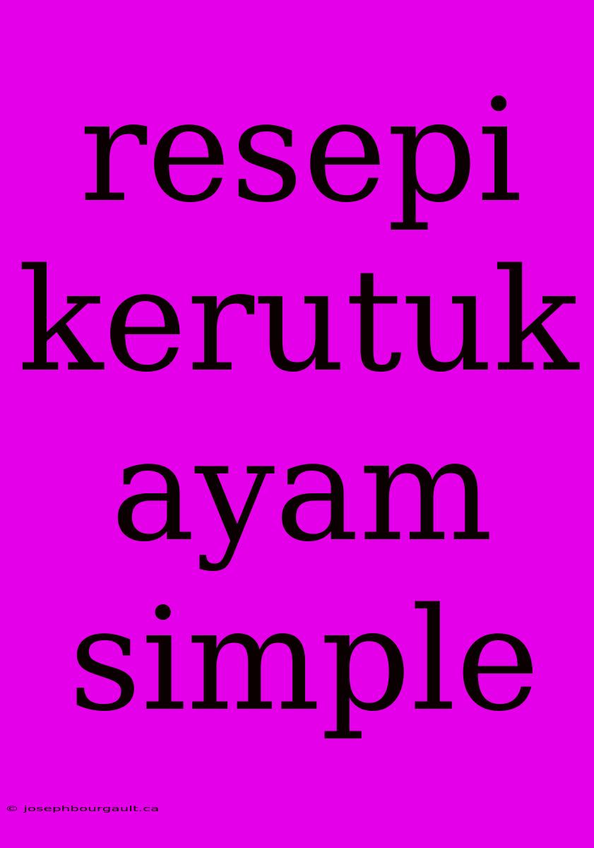 Resepi Kerutuk Ayam Simple