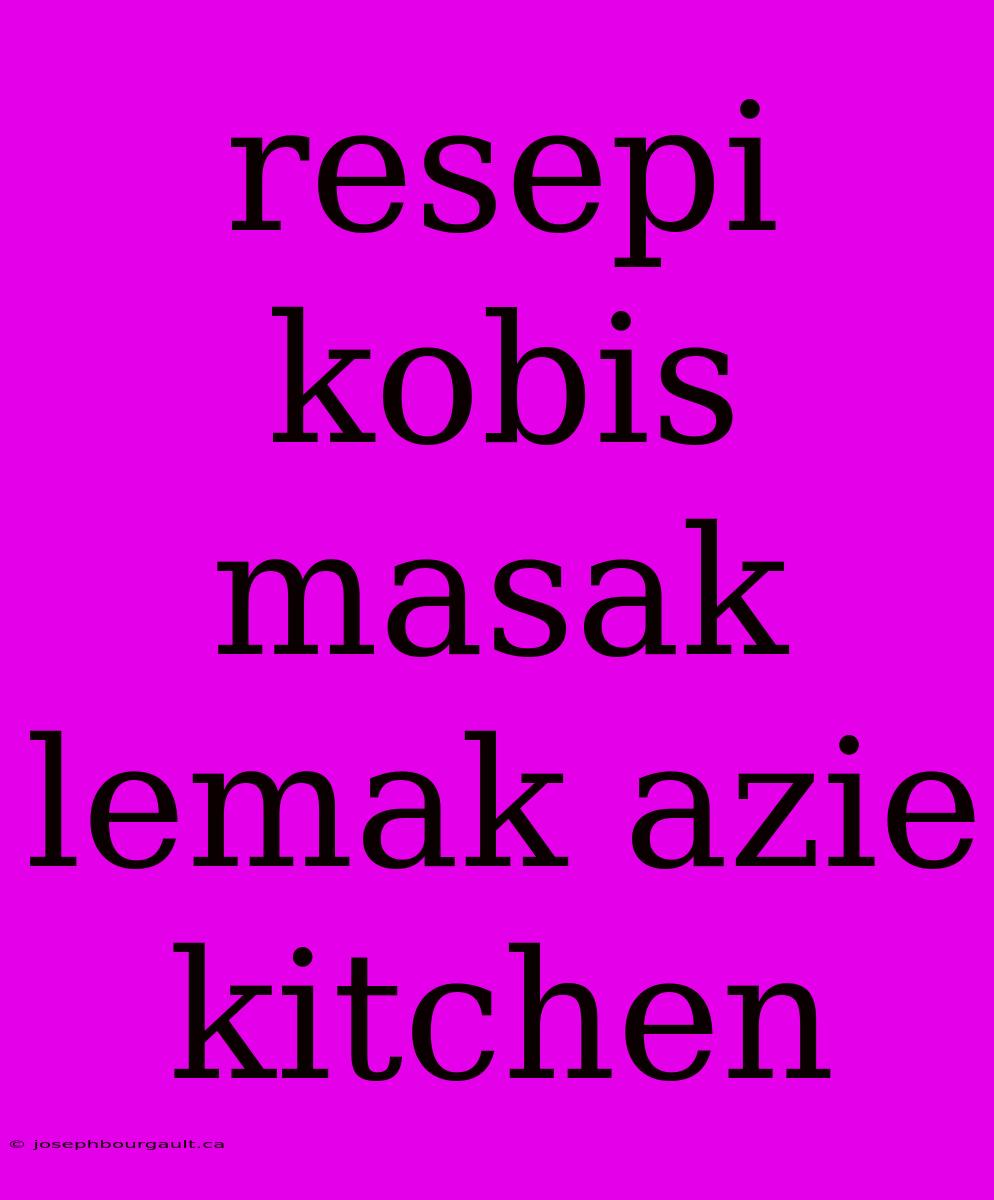 Resepi Kobis Masak Lemak Azie Kitchen