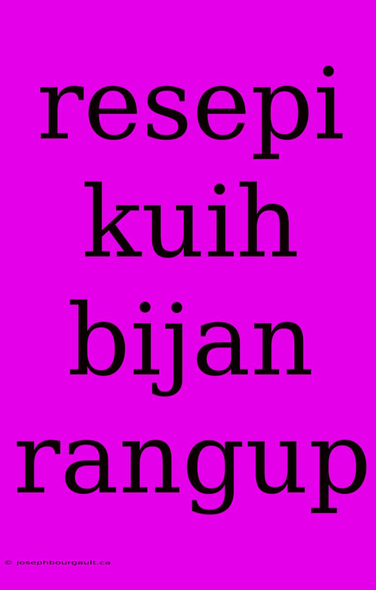 Resepi Kuih Bijan Rangup