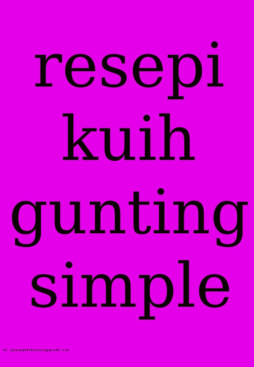 Resepi Kuih Gunting Simple