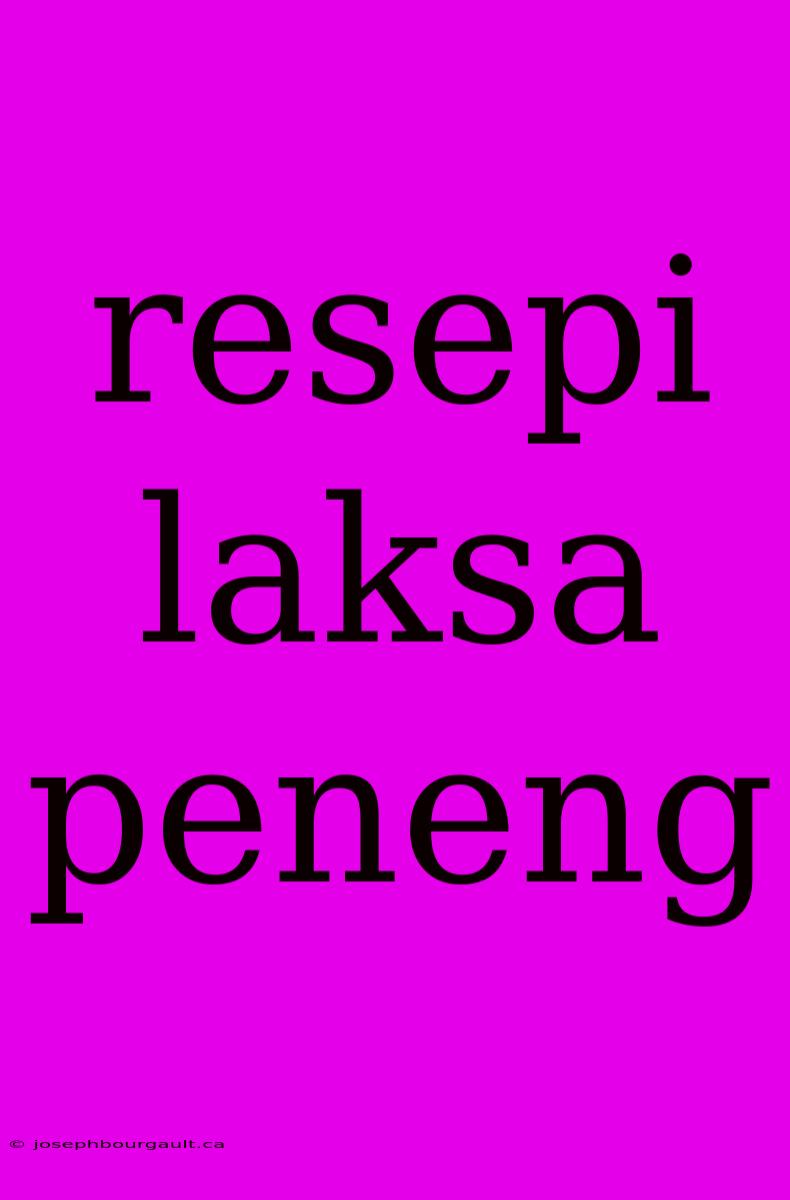 Resepi Laksa Peneng