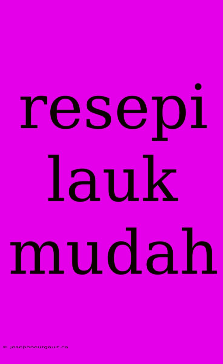 Resepi Lauk Mudah