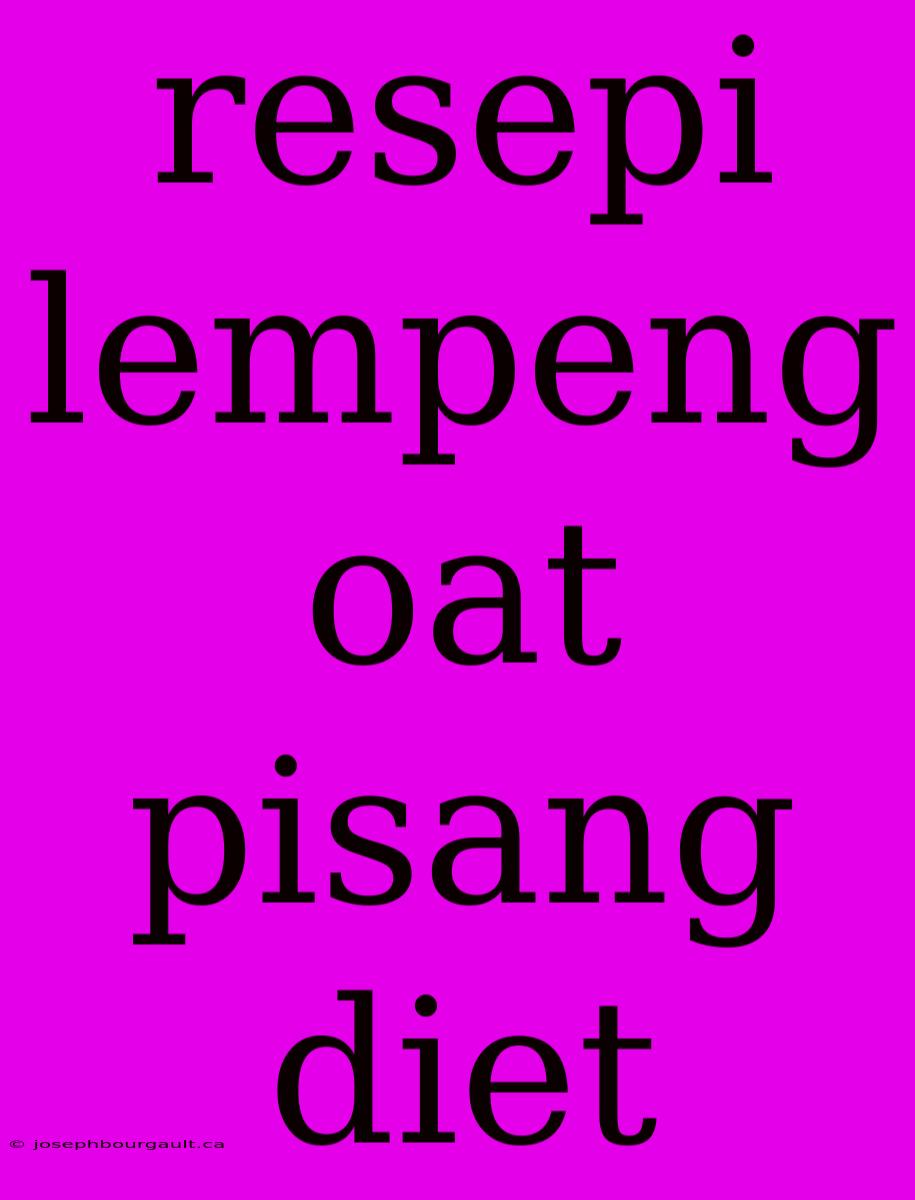 Resepi Lempeng Oat Pisang Diet