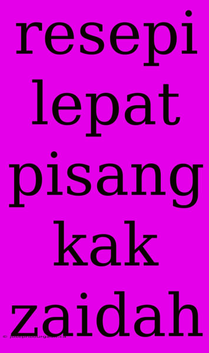 Resepi Lepat Pisang Kak Zaidah