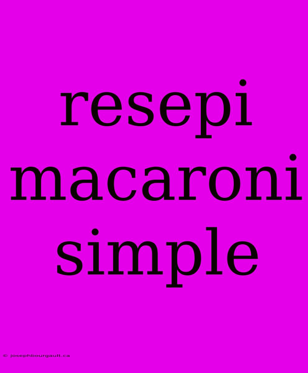 Resepi Macaroni Simple