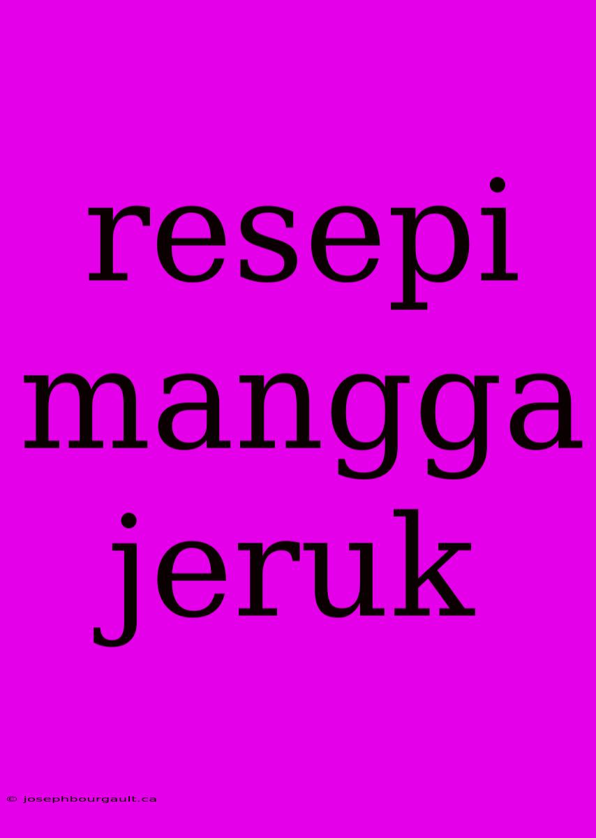 Resepi Mangga Jeruk