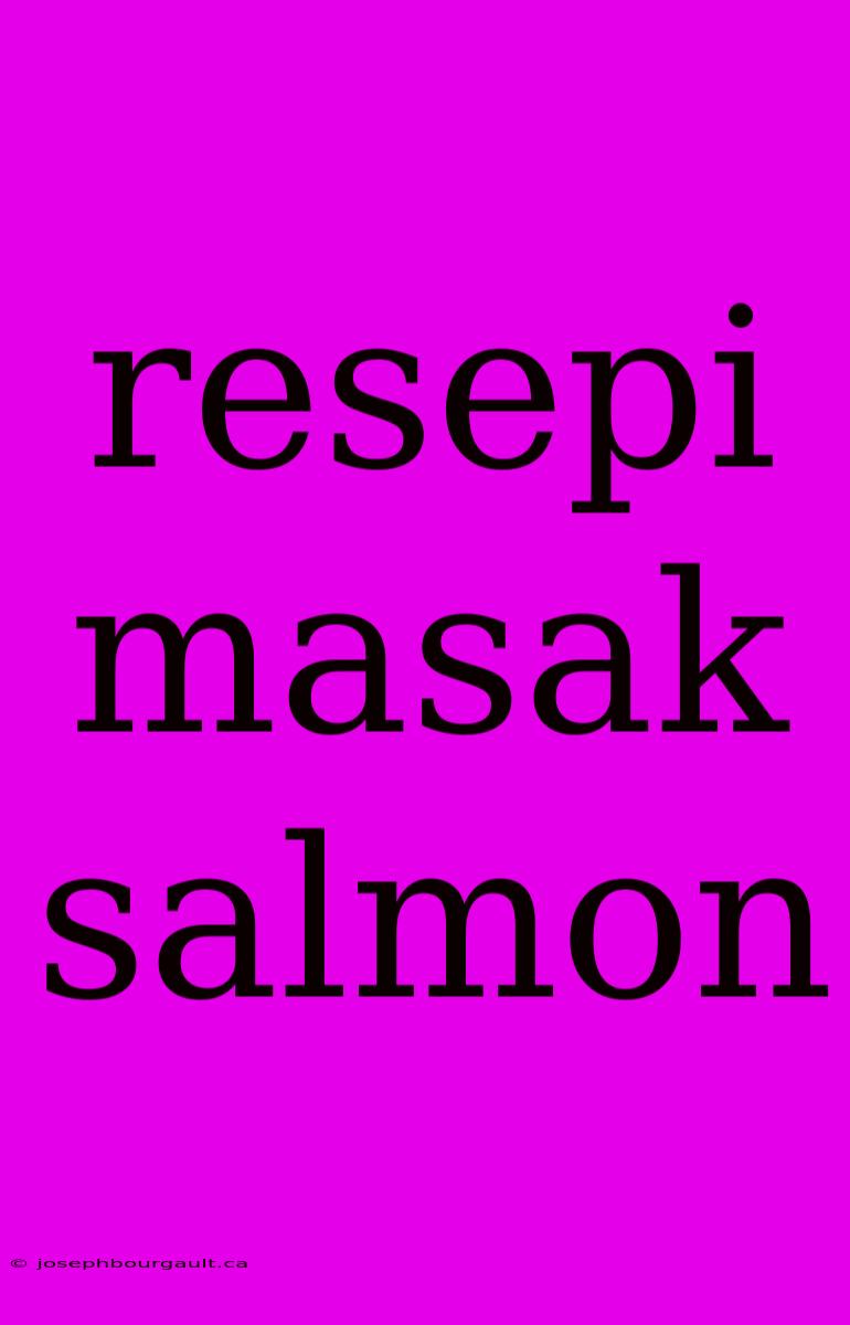 Resepi Masak Salmon