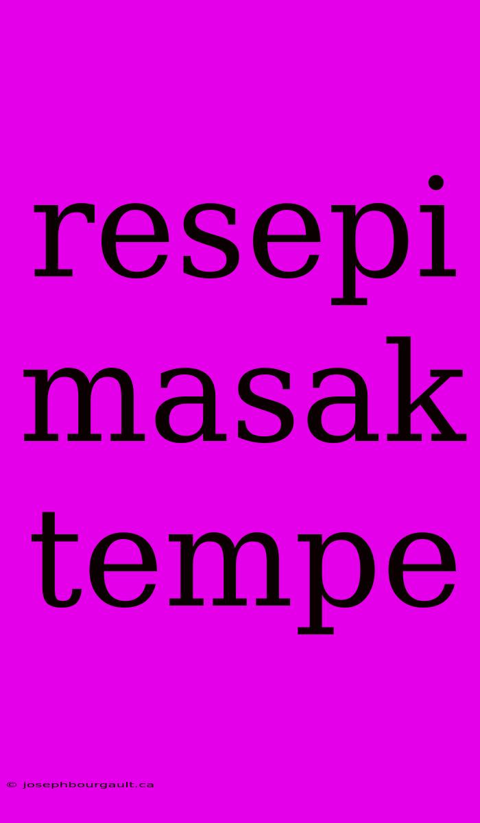 Resepi Masak Tempe