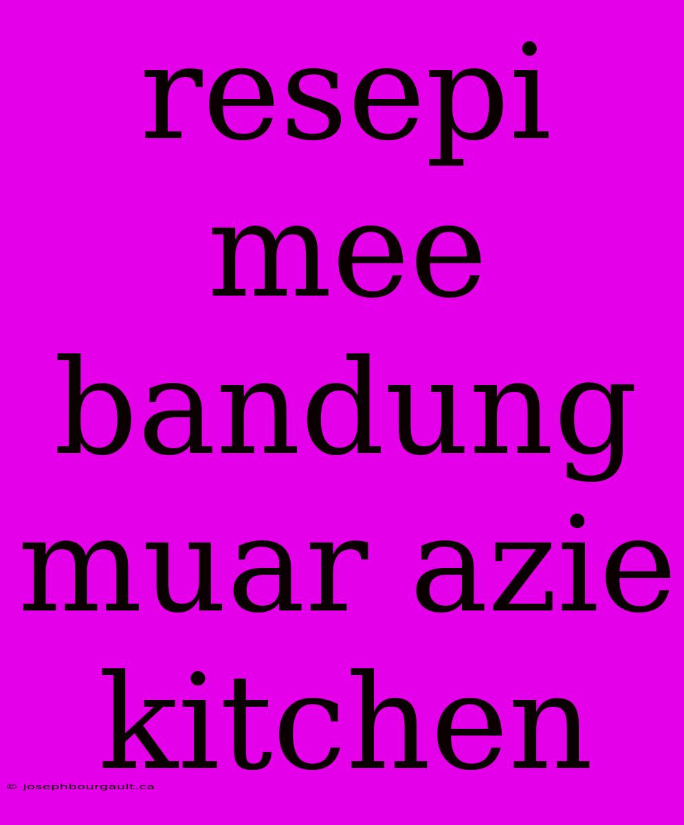 Resepi Mee Bandung Muar Azie Kitchen