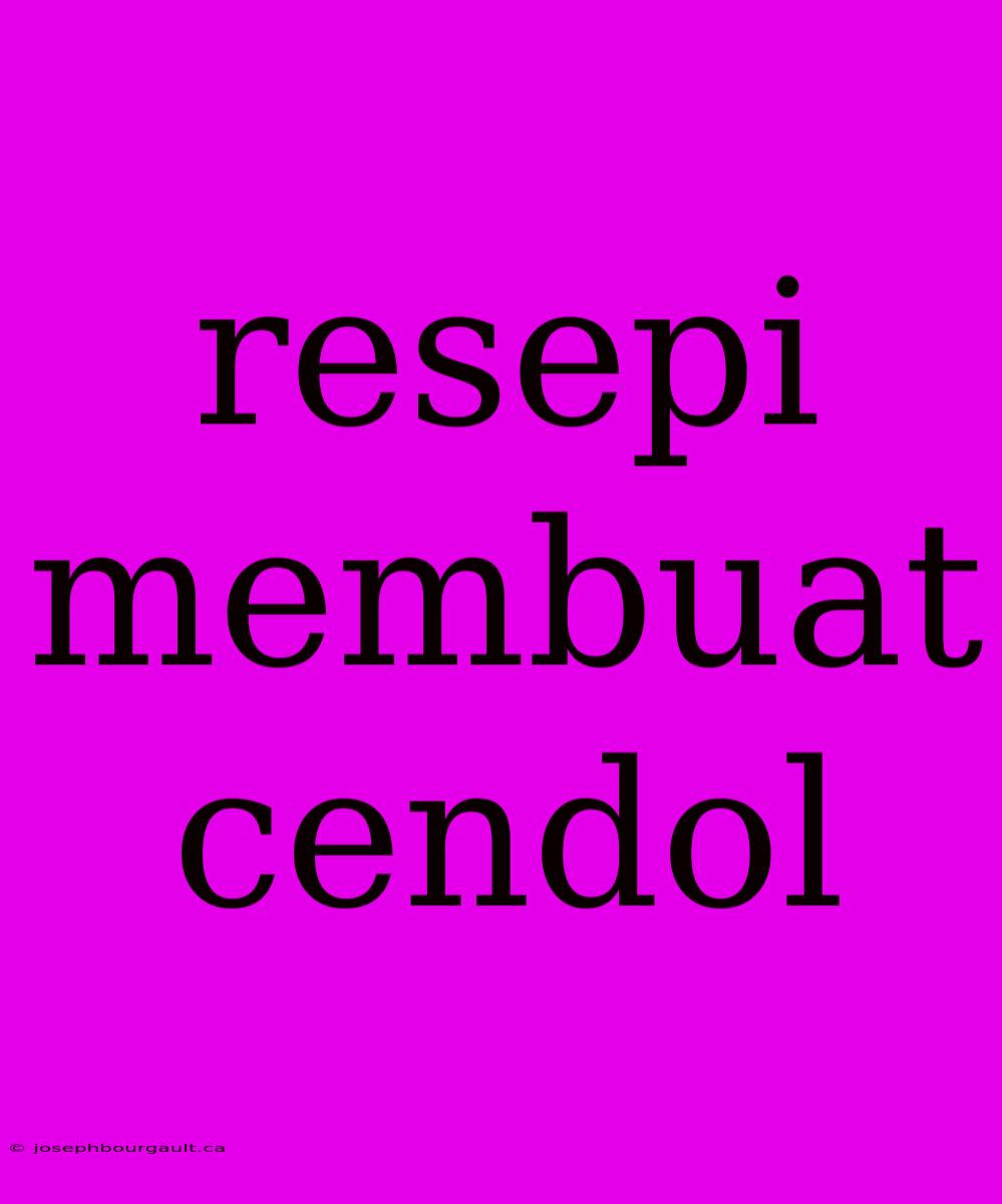 Resepi Membuat Cendol