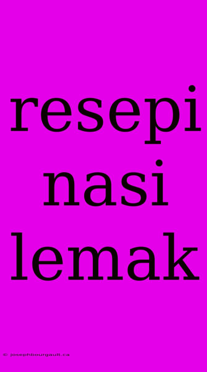 Resepi Nasi Lemak