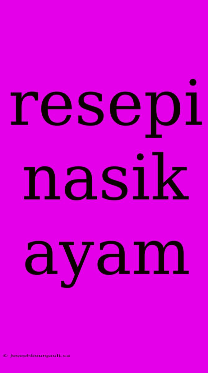 Resepi Nasik Ayam