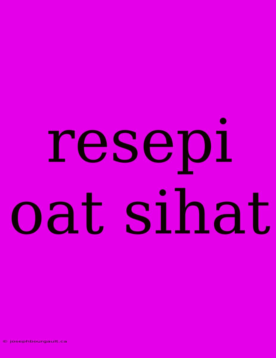 Resepi Oat Sihat