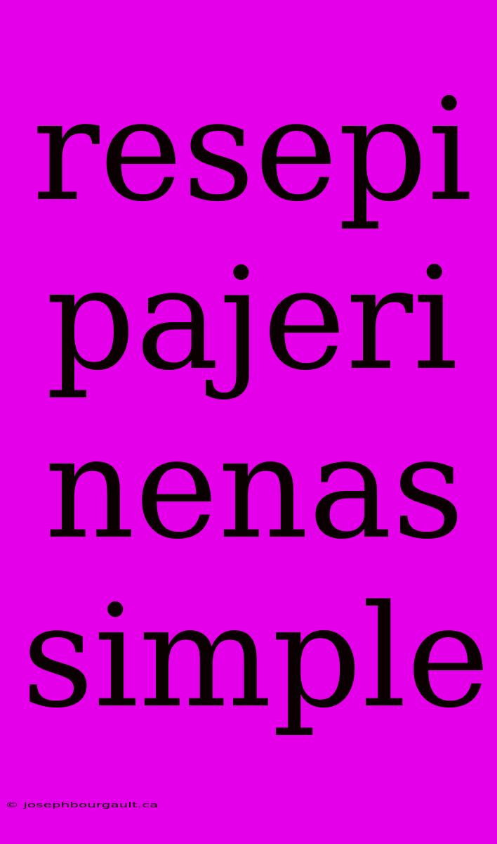 Resepi Pajeri Nenas Simple