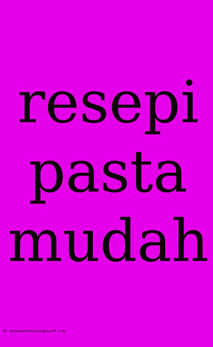 Resepi Pasta Mudah