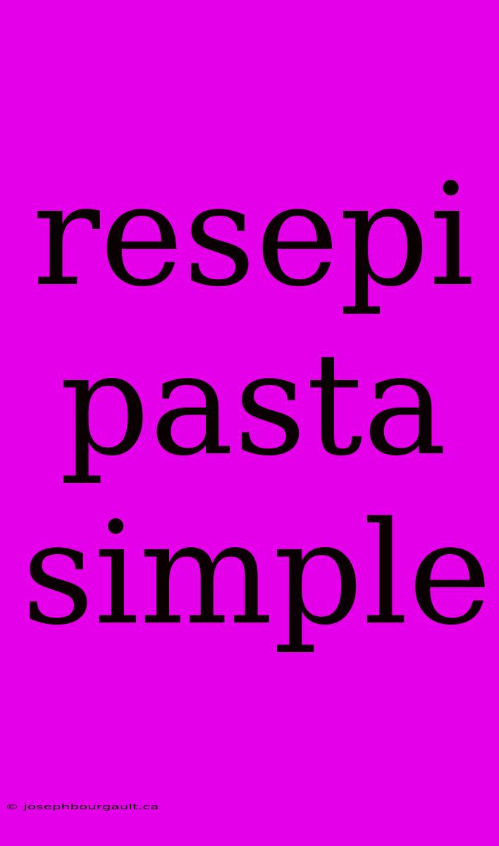 Resepi Pasta Simple