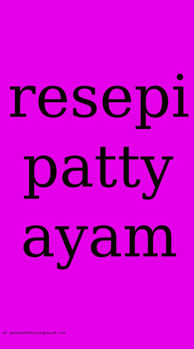 Resepi Patty Ayam