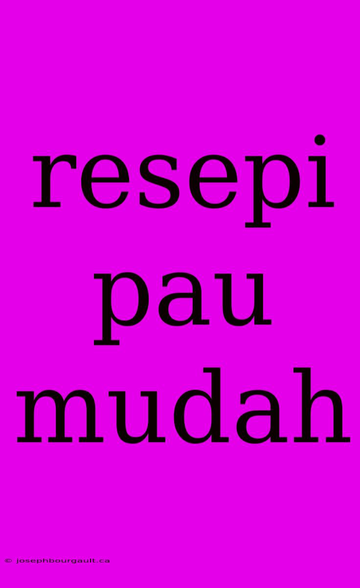 Resepi Pau Mudah