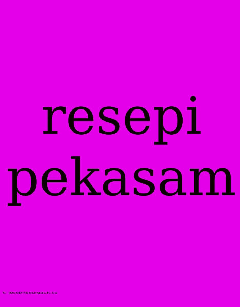 Resepi Pekasam