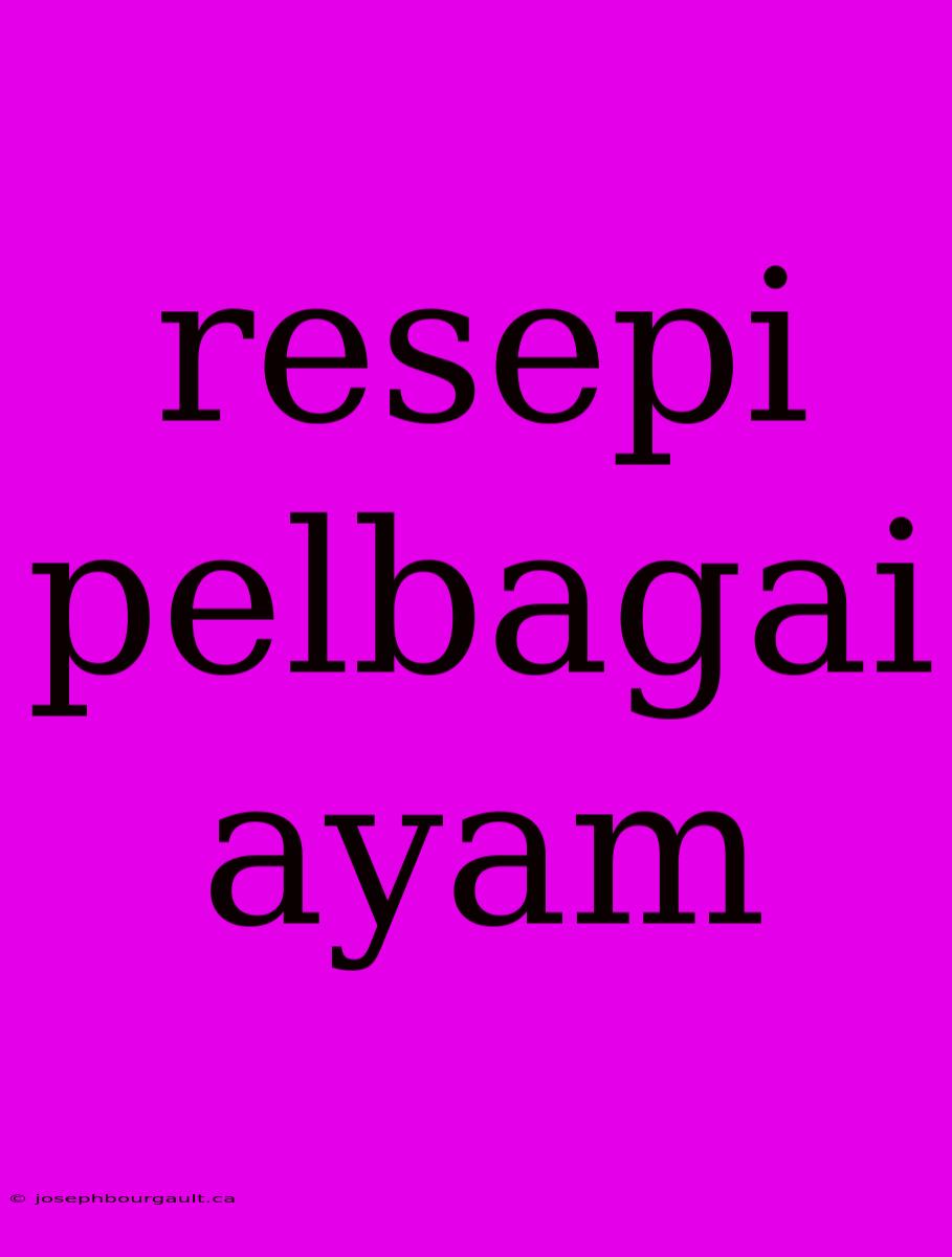 Resepi Pelbagai Ayam