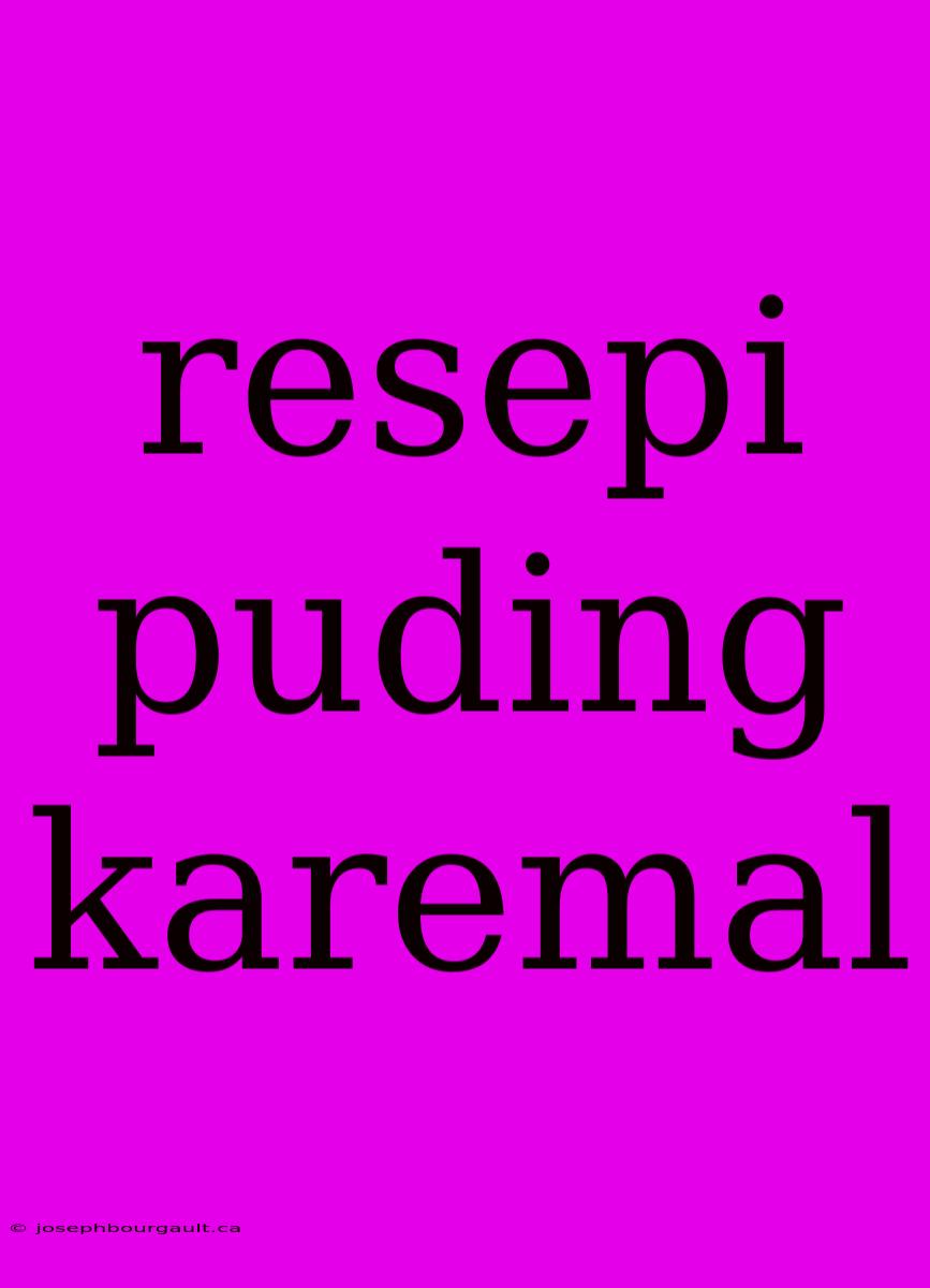 Resepi Puding Karemal