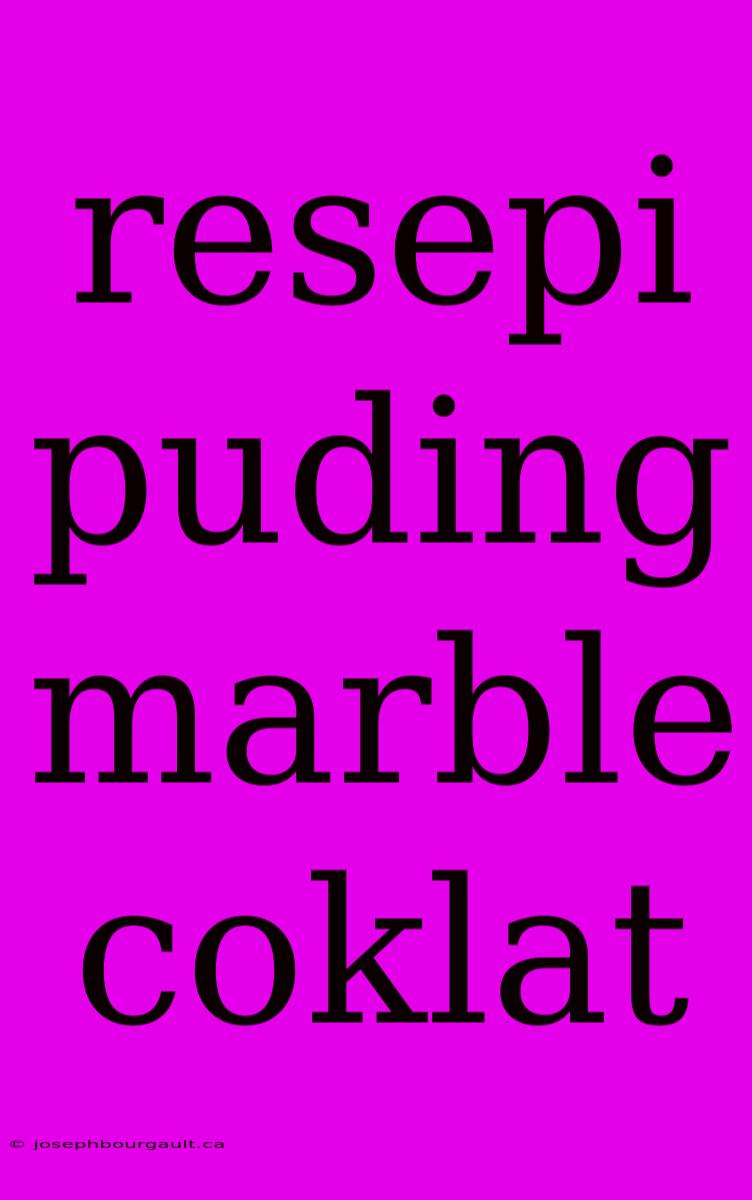 Resepi Puding Marble Coklat