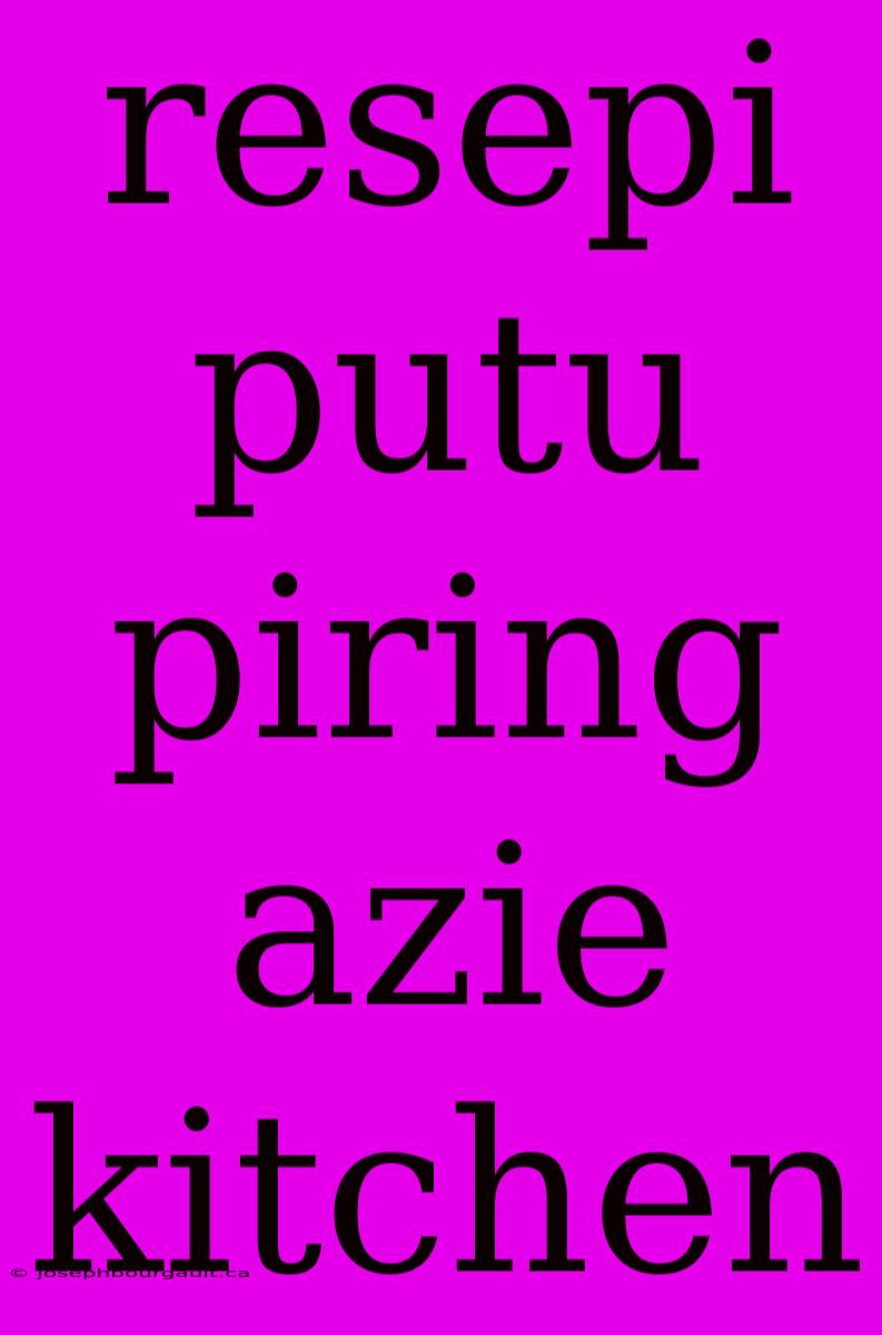 Resepi Putu Piring Azie Kitchen