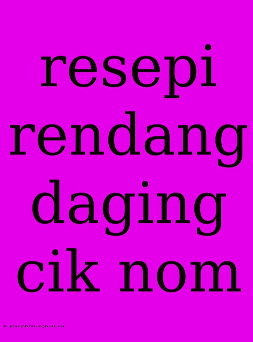 Resepi Rendang Daging Cik Nom