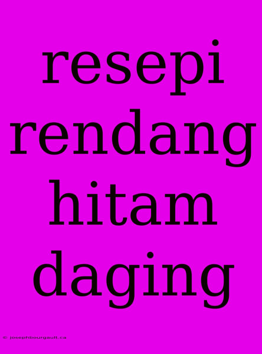 Resepi Rendang Hitam Daging