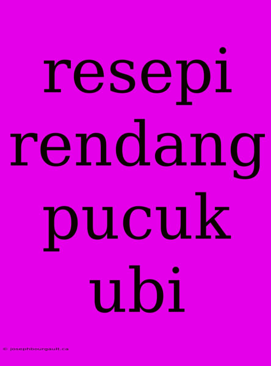 Resepi Rendang Pucuk Ubi