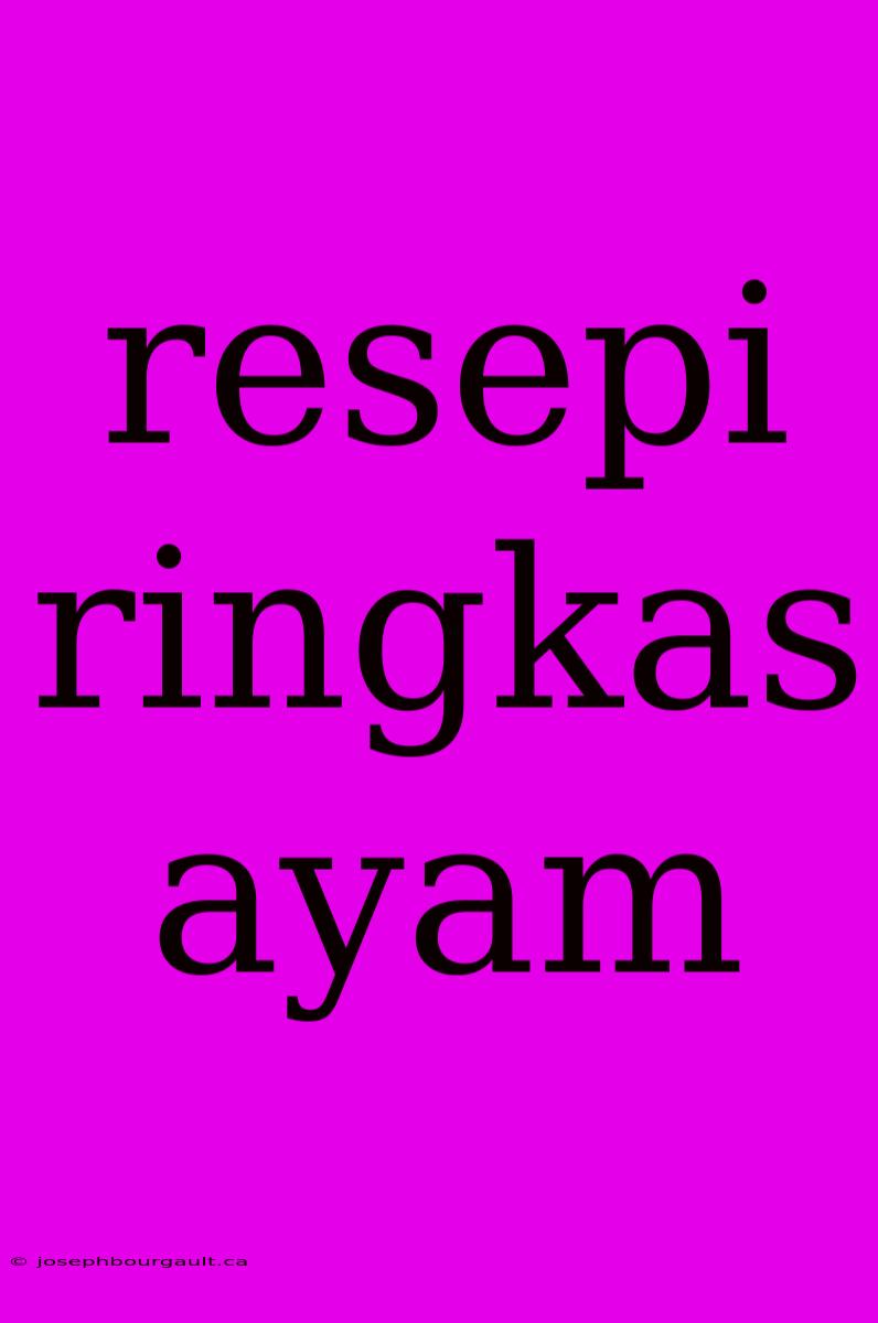 Resepi Ringkas Ayam