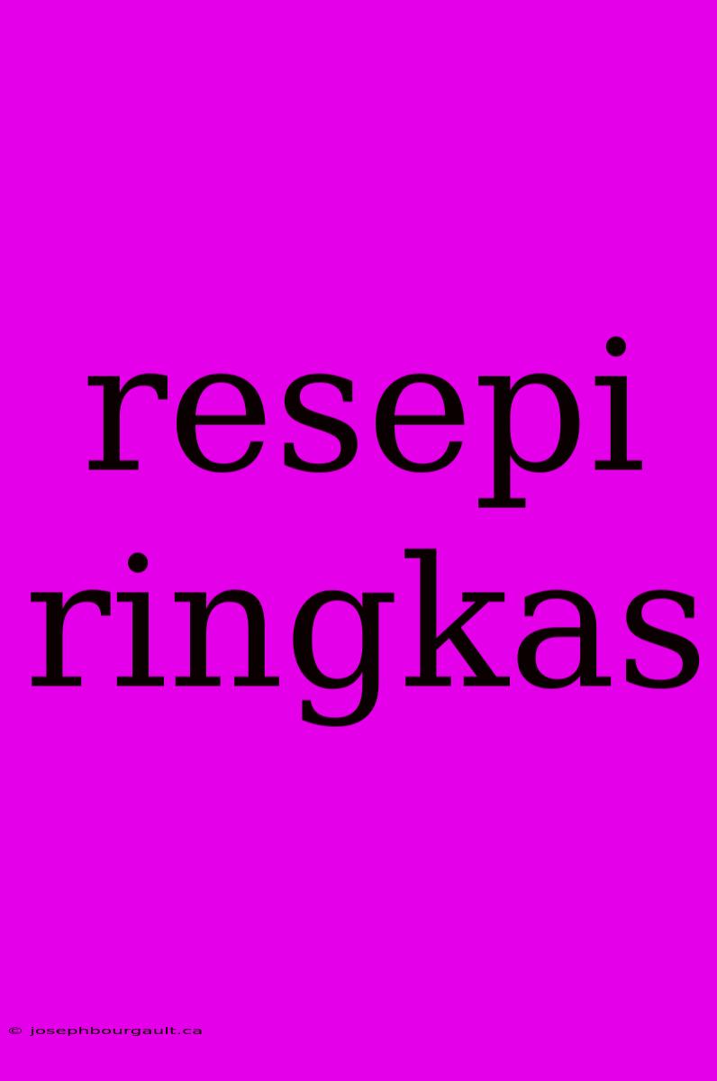 Resepi Ringkas