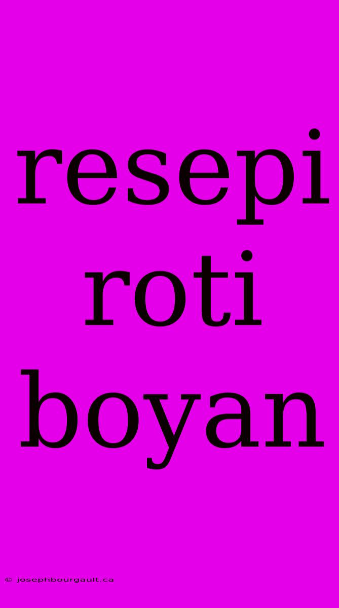 Resepi Roti Boyan