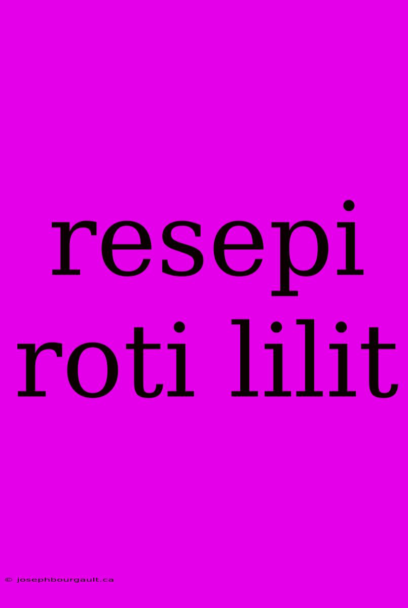 Resepi Roti Lilit